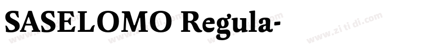 SASELOMO Regula字体转换